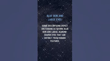 5 Characteristics of an Arcturian