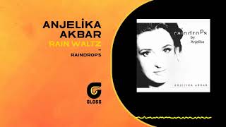 Video thumbnail of "Anjelika Akbar - Rain Waltz (Raindrops)"