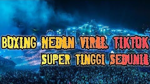 DJ BOXING MEDAN FULL BASS SUPER TINGGI !! DJ JUNGLE DUTCH TERBARU 2025 FULL BASS VIRAL TIKTOK
