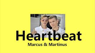 Heartbeat (lyrics) - Marcus \& Martinus