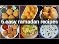 6 quick & easy ramadan recipes for iftar | iftar recipe collection | ramzan recipe ideas