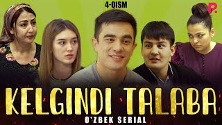 Kelgindi talaba 4-qism (o'zbek serial)