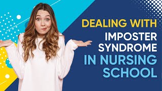 Dealing with Imposter Syndrome in Nursing School