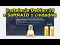 Instalacja Debian 10 z SoftRAID 1 (mdadm) | Vlog 9