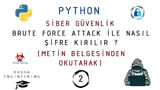 PYTHON BRUTE FORCE ATTACK İLE NASIL ŞİFRE KIRILIR ? - 2// METİN BELGESİNDEN OKUTMA // SİBER GÜVENLİK