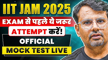 IIT JAM 2025 | Exam से पहले ये ज़रूर Attempt करें! | Official Mock Test | IIT JAM Exam by GP Sir