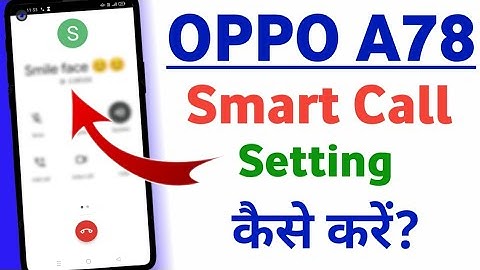 Oppo A78 Smart Call Setting Kaise Kare?||Android Phone Smart Call Setting Kaise Kare?||Oppo & Realme