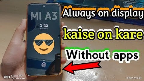 MI A3 me always on display kaise on kare bina kisi apps ke | How to on always on display in MI A3