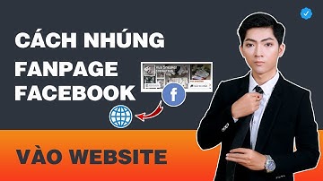 Cách Chèn Fanpage Facebook Vào Website (Đơn Giản Dễ Hiểu)