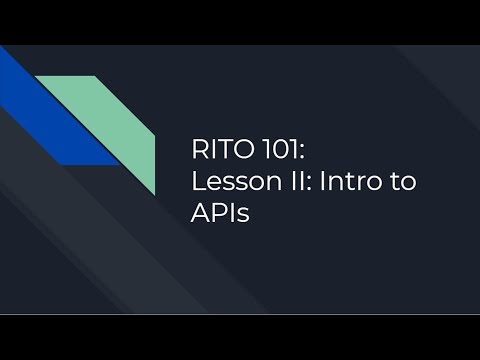RITO 101 Lesson II: Intro to API & Riot APIs