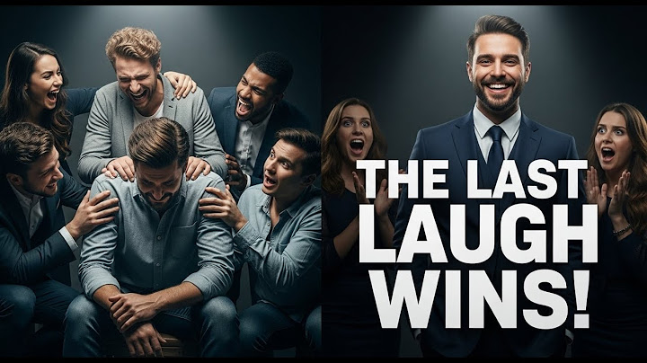 He Who Laughs Last, Laughs Best