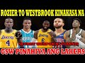 ROZIER to WESTBROOK KINAKASA Na | GSW to LAKERS PINAHIYA sa MEDIA | Secret WEAPON ni GIANNIS