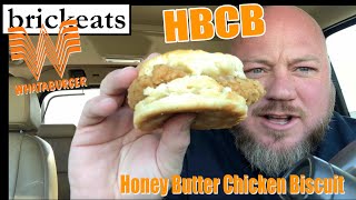 Brickeats Whataburger Honey Butter Chicken Biscuit