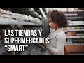 El futuro de las tiendas y supermercados "smart"