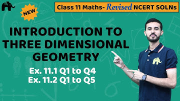 Introduction to Three Dimensional Geometry Class 11 Maths | NCERT Solutions Chapter 11 Ex. 11.1 11.2