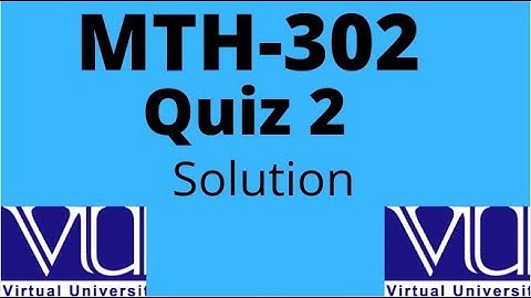 Mth302 Quiz 2 Solution 2021