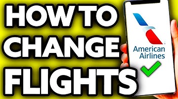 How To Change Flight American Airlines Online 2025
