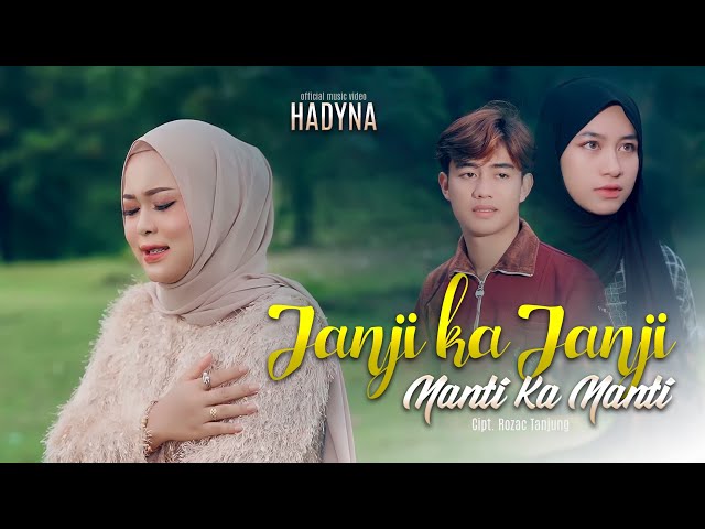 Hadyna - Janji Ka Janji Nanti Ka Nanti (Official Music Video) class=