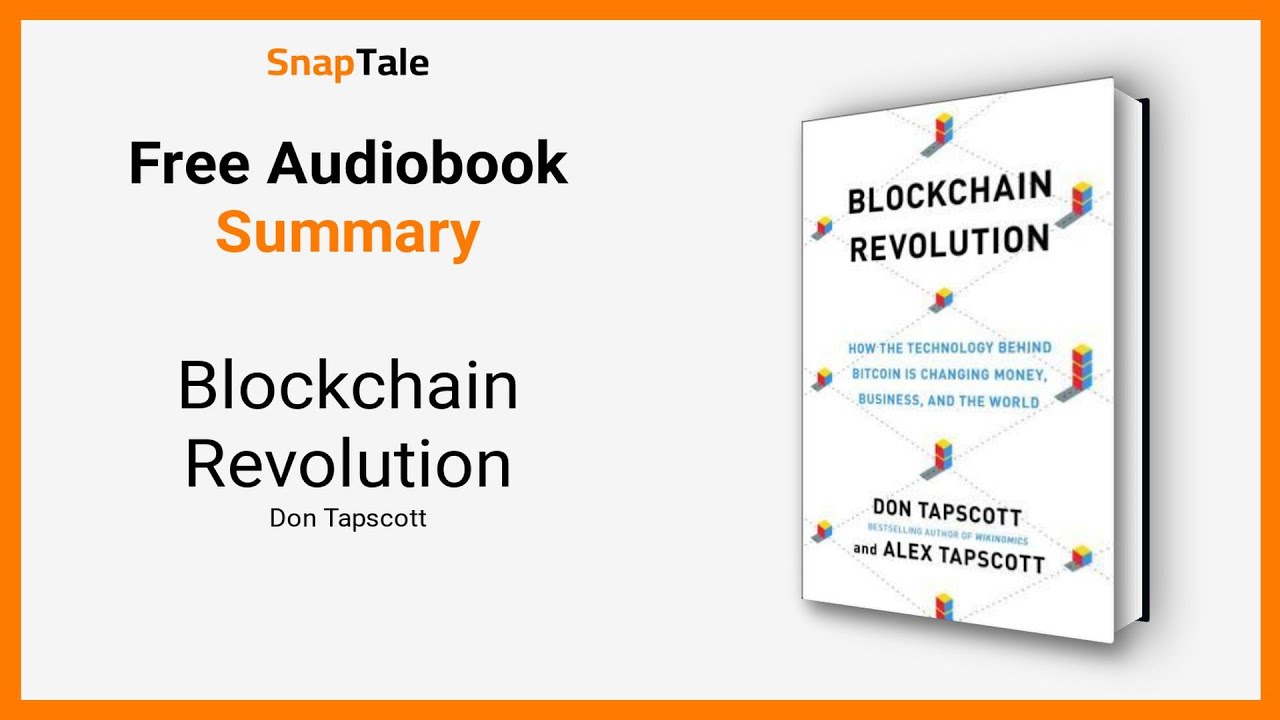Blockchain Revolution by Don Tapscott: 14 Minute Summary
