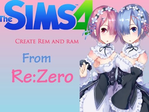 Create a sim Re:Zero Rem and Ram - YouTube