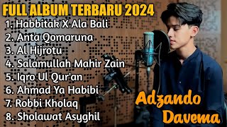 HABBITAK X ALA BALI  | ADZANDO DAVEMA | SHOLAWAT MERDU FULL ALBUM TERBARU 2024