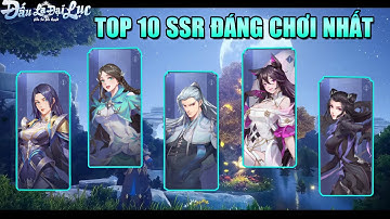 Top 10 SSR Đáng Chơi Nhất Đấu La Đại Lục Hồn Sư Đối Quyết - Roll Ra Là Chiến