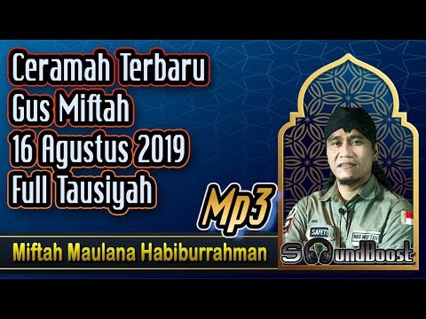 ceramah-terbaru-gus-miftah-16-agustus-2019-full-tausiyah-🔴-gus-miftah_mp3