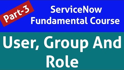 User group and role creation | ServiceNow Fundamental Course | ServiceNow admin full course