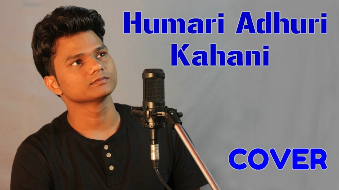 Download Humari Adhuri Kahani | Cover | Mukesh Vishwakarma