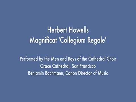 Howells - Magnificat 'Collegium Regale'