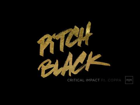 Critical Impact Ft.Coppa - Pitch Black
