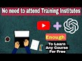 Learn any course for free using youtube  chatgpt  byluckysir