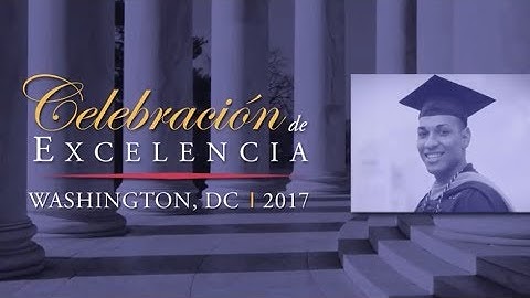2017 Celebración de Excelencia Highlights