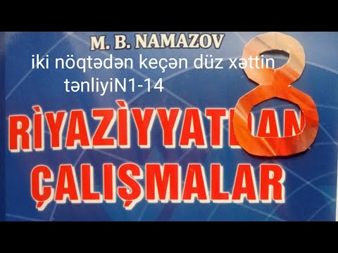 iki nöqtədən keçən düz xəttin tənliyi N:1-14.namazov çalışmalar 8 ci sinif