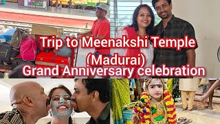 Trip to Meenakshi Temple (Madurai)#Grand Anniversary celebration 🎉🎉#pandey family vlog.