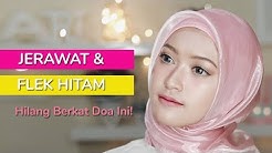 BUKTIKAN! Doa Rasulullah SAW Menghilangkan Jerawat Dan Flek Hitam - Durasi: 3.26. 