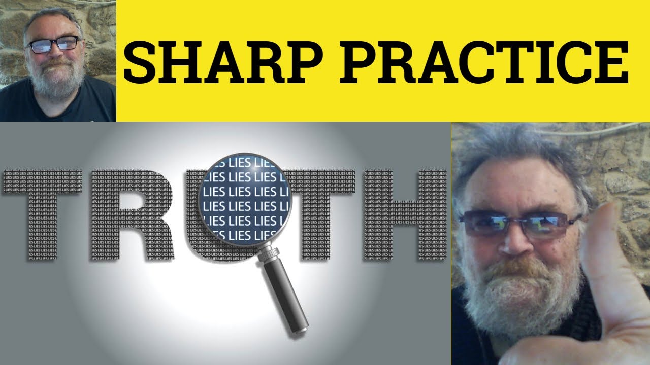 Sharp Practice Meaning Sharp Practice Defined Sharp Practice sharp-practice-meaning-sharp-practice-defined-sharp-practice