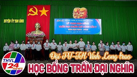 Đài PT-TH Vĩnh Long trao học bổng Trần Đại Nghĩa mở rộng tại huyện Tam Bình và Trà Ôn