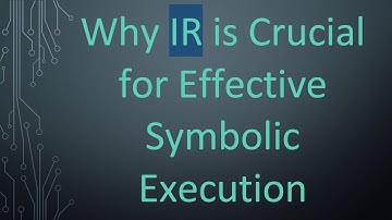 Why IR is Crucial for Effective Symbolic Execution