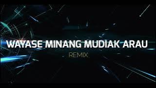 WAYASE MINANG MUDIAK ARAU ( STVNDLhiano Remix )