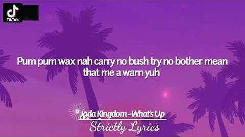 Jada Kingdom - What's Up Lyrics (Dutty Money Riddim)  | Strictly Lyrics
