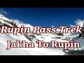 Rupin pass rupin pass trek guide jakha to rupin        