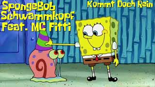 SpongeBob Schwammkopf-Kommt Doch Rein (Feat. MC Fitti)