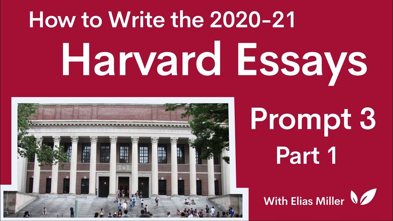 How Write the Harvard Essays 202021 Prompt 3 Part 1 YouTube
