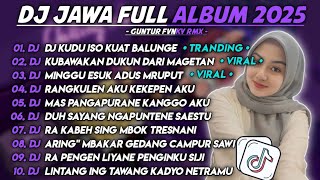 DJ JAWA FULL ALBUM TERBARU 2025 - DJ KUDU ISOKUATBALUNGE - DJ KUBAWAKAN DUKUN DARI MAGETAN VIRAL 