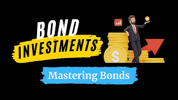 Mastering Bonds: A Beginner