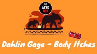 Dahlin Gage - Body Itches Prod By Ytm