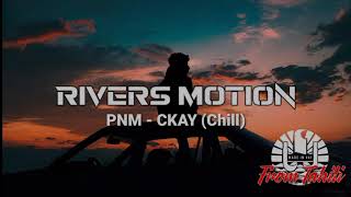 PNM - CKAY (Chill)