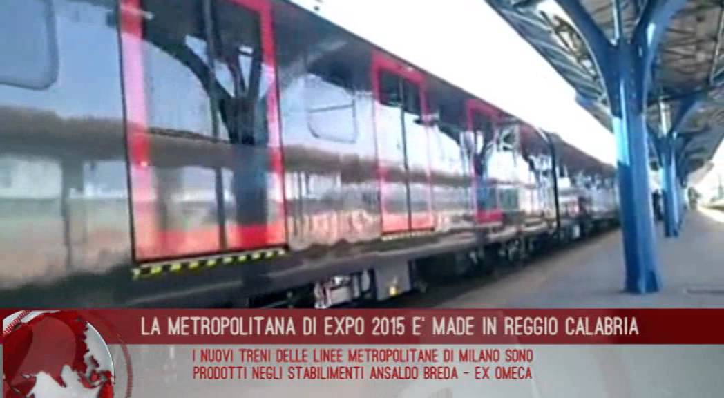 Nuova Metro di Milano, l’eccellenza made in Reggio Calabria per l’EXPO 2015