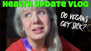 Health Update: Do Vegans Get Sick?